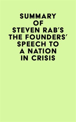Imagen de portada para Summary of Steven Rab's The Founders' Speech to a Nation in Crisis