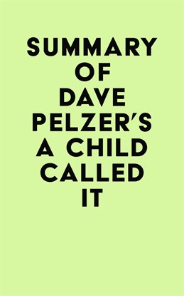 Imagen de portada para Summary of Dave Pelzer's A Child Called It