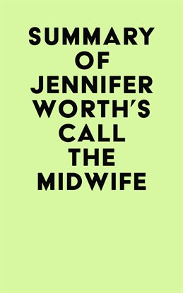 Cover image for Summary of Jennifer Worth's Call the Midwife