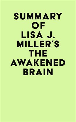 Cover image for Summary of Lisa J. Miller's The Awakened Brain