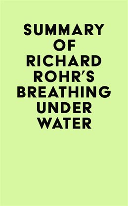 Cover image for Summary of Richard Rohr's Breathing Under Water