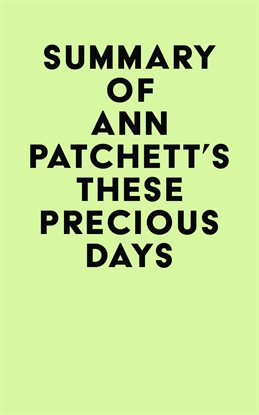 Cover image for Summary of Ann Patchett's These Precious Days
