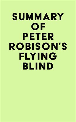 Cover image for Summary of Peter Robison's Flying Blind