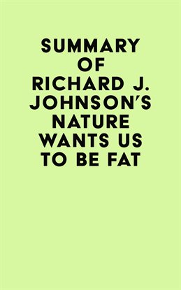 Imagen de portada para Summary of Richard J. Johnson's Nature Wants Us to Be Fat