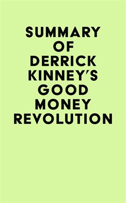 Cover image for Summary of Derrick Kinney's Good Money Revolution