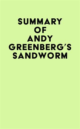 Cover image for Summary of Andy Greenberg's Sandworm