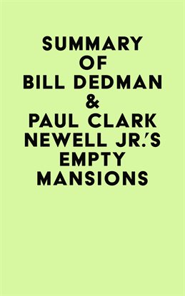 Imagen de portada para Summary of Bill Dedman & Paul Clark Newell Jr.'s Empty Mansions