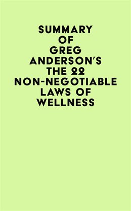 Imagen de portada para Summary of Greg Anderson's The 22 Non-Negotiable Laws of Wellness
