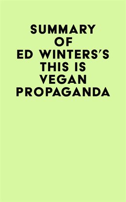 Cover image for Summary of Ed Winters's This Is Vegan Propaganda