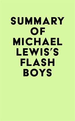 Cover image for Summary of Michael Lewis's Flash Boys