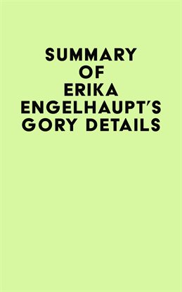 Imagen de portada para Summary of Erika Engelhaupt's Gory Details