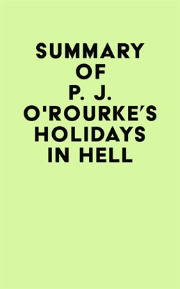 Cover image for Summary of P. J. O'Rourke's Holidays in Hell