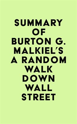 Cover image for Summary of Burton G. Malkiel's A Random Walk Down Wall Street