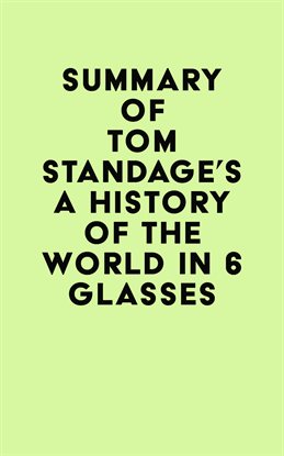 Imagen de portada para Summary of Tom Standage's A History of the World in 6 Glasses