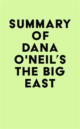 Cover image for Summary of Dana O'Neil's The Big East