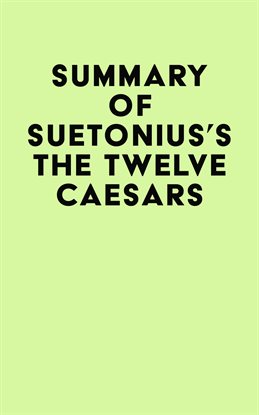 Cover image for Summary of Suetonius's The Twelve Caesars
