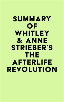 Cover image for Summary of Whitley & Anne Strieber's The Afterlife Revolution