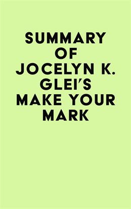Cover image for Summary of Jocelyn K. Glei's Make Your Mark