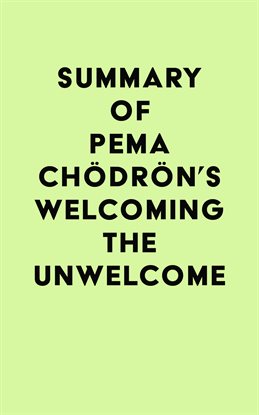 Imagen de portada para Summary of Pema Chödrön's Welcoming the Unwelcome