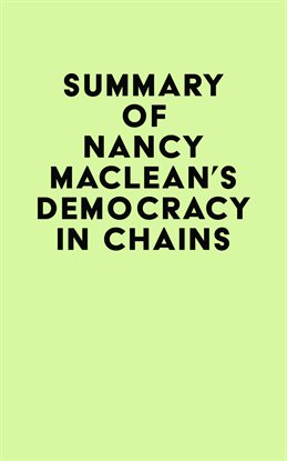Cover image for Summary of Nancy MacLean's Democracy in Chains