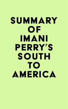 Cover image for Summary of Imani Perry's South to America