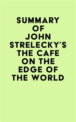 Cover image for Summary of John Strelecky's The Cafe on the Edge of the World
