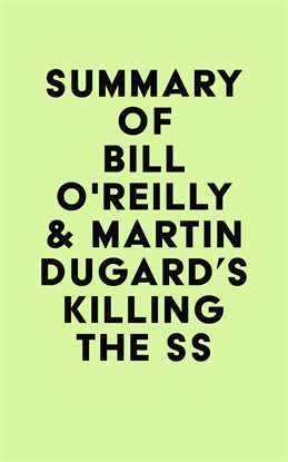 Imagen de portada para Summary of Bill O'Reilly & Martin Dugard's Killing the SS