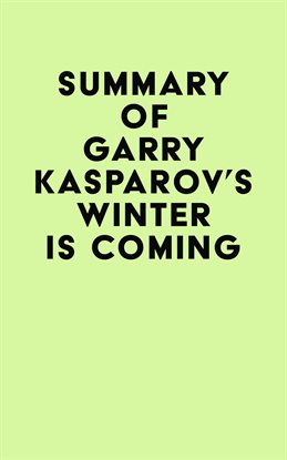 Cover image for Summary of Garry Kasparov's Winter Is Coming