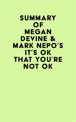 Imagen de portada para Summary of Megan Devine & Mark Nepo's It's OK That You're Not OK