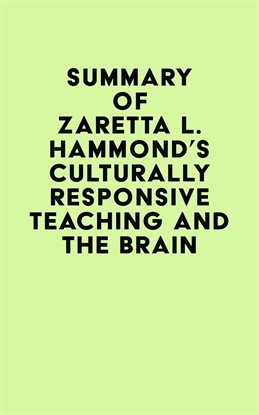 Cover image for Summary of Zaretta L. Hammond's Culturally Responsive Teaching and the Brain