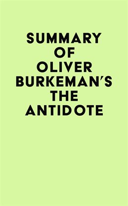 Cover image for Summary of Oliver Burkeman's The Antidote