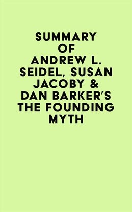 Imagen de portada para Summary of Andrew L. Seidel, Susan Jacoby & Dan Barker's The Founding Myth