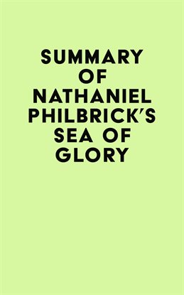 Cover image for Summary of Nathaniel Philbrick's Sea of Glory