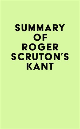 Cover image for Summary of Roger Scruton's Kant