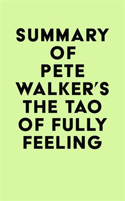 Cover image for Summary of Pete Walker's The Tao of Fully Feeling