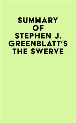 Cover image for Summary of Stephen J. Greenblatt's The Swerve