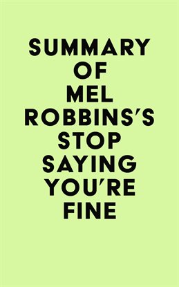 Cover image for Summary of Mel Robbins's Stop Saying You're Fine