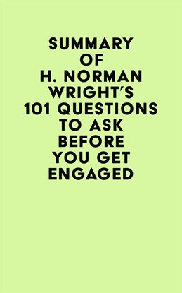 Cover image for Summary of H. Norman Wright's 101 Questions to Ask Before You Get Engaged
