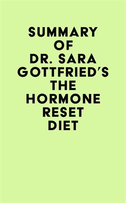 Cover image for Summary of Dr. Sara Gottfried's The Hormone Reset Diet