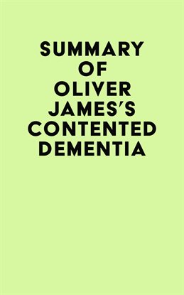 Cover image for Summary of Oliver James's Contented Dementia