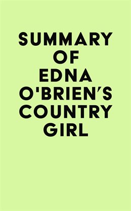 Cover image for Summary of Edna O'Brien's Country Girl