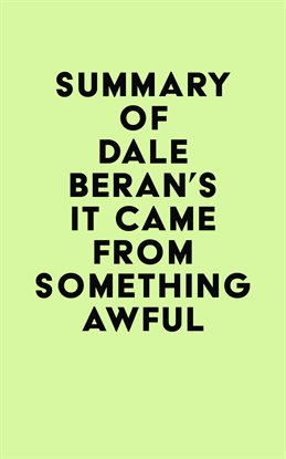 Cover image for Summary of Dale Beran's It Came from Something Awful