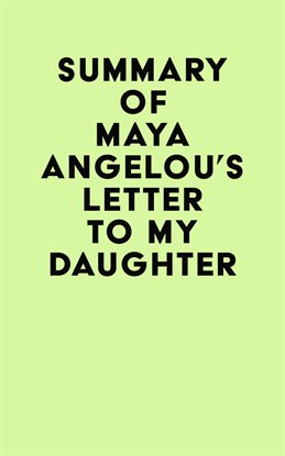 Cover image for Summary of Maya Angelou's Letter to My Daughter