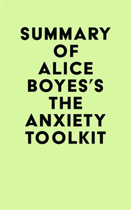 Cover image for Summary of Alice Boyes's The Anxiety Toolkit