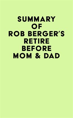 Cover image for Summary of Rob Berger's Retire Before Mom and Dad