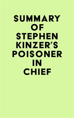 Imagen de portada para Summary of Stephen Kinzer's Poisoner in Chief