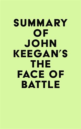 Cover image for Summary of John Keegan's The Face of Battle