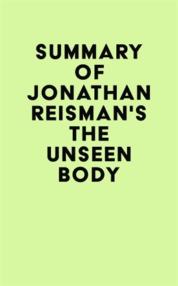 Imagen de portada para Summary of Jonathan Reisman's The Unseen Body