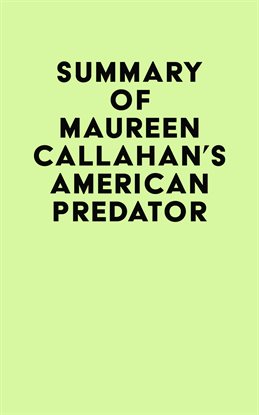 Cover image for Summary of Maureen Callahan's American Predator