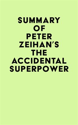 Imagen de portada para Summary of Peter Zeihan's The Accidental Superpower